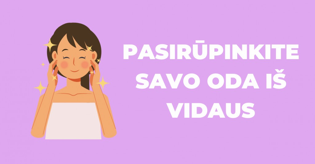 Sulaukėte 30 metų? Pasirūpinkite oda iš vidaus