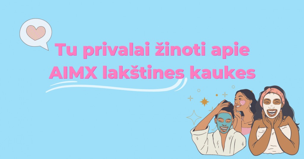 AIMX lakštinės kaukės - Tu turi apie jas žinoti! 