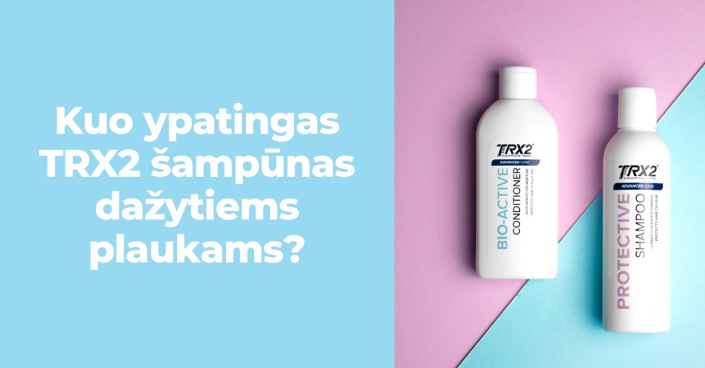 Šampūnas dažytiems plaukams TRX2® – kuo jis toks ypatingas?