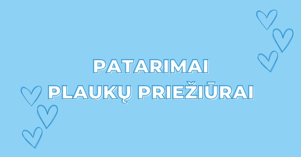 Norite sveikų plaukų – atkreipkite dėmesį į šiuos patarimus