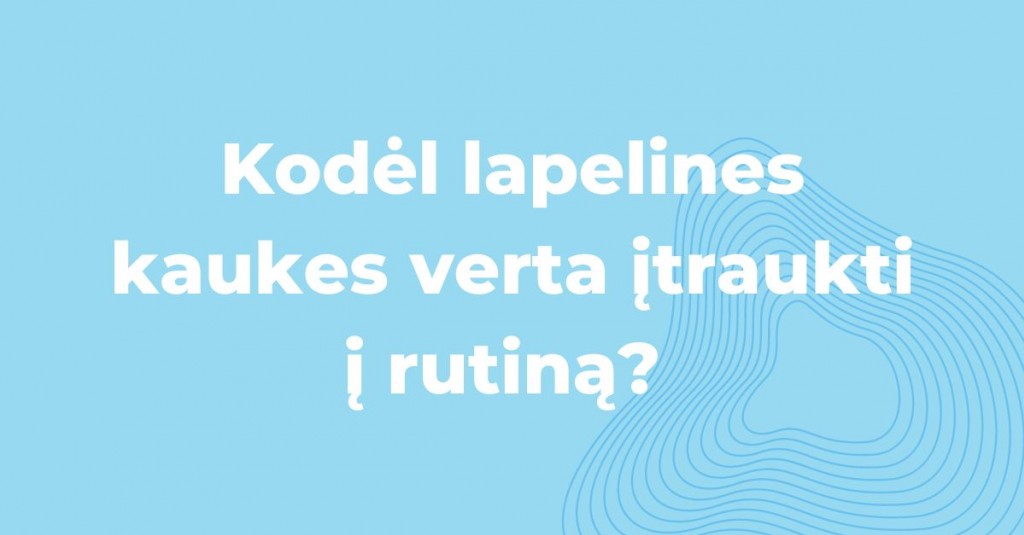 Lapelinė kaukė – kodėl turėčiau ją įtraukti į savo rutiną?