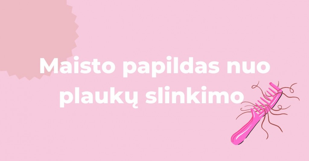 Maisto papildas nuo plaukų slinkimo – sužinok apie jį! 