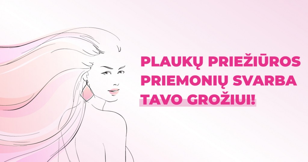 Tinkamos plaukų priežiūros priemonės – nuostabių plaukų paslaptis