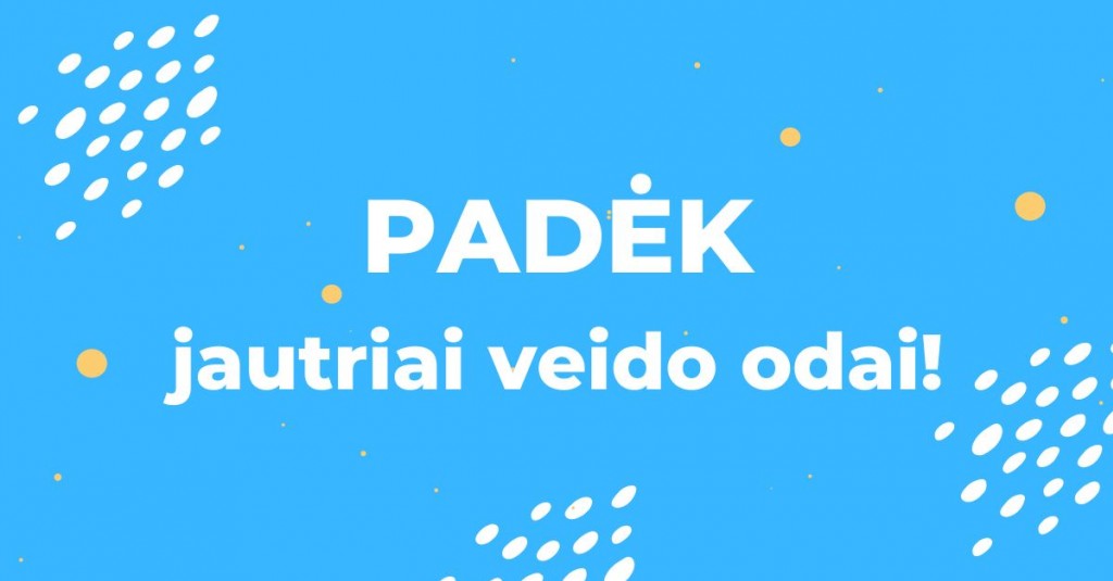 Jautri veido oda? Padėkite jai!