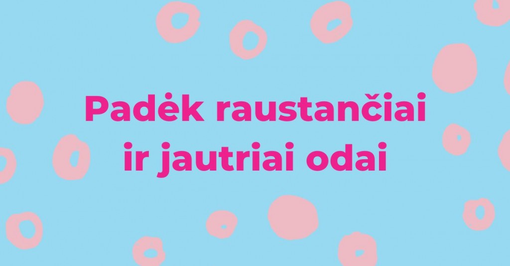 Raustanti ir jautri oda – kaip galiu jai padėti?