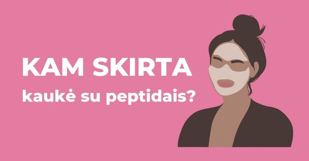 Kaukė su peptidais – kam ji skirta?