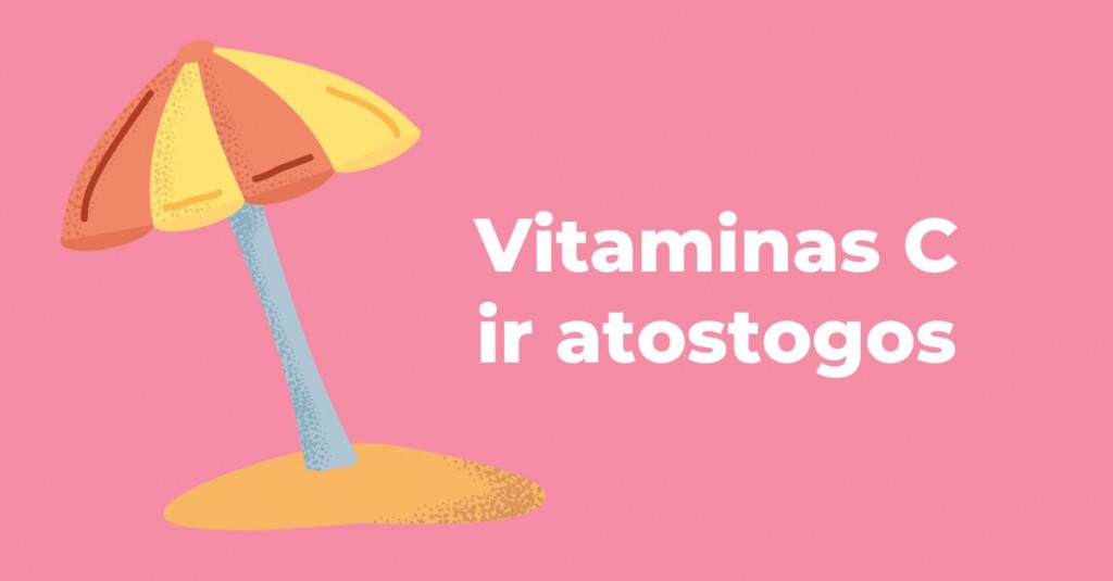 Vitaminas c ir atostogos – nesuderinami dalykai?