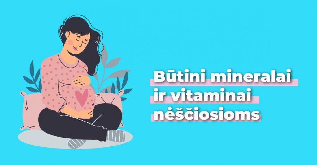 Vitaminai nėščiosioms: būtini ir vengtini