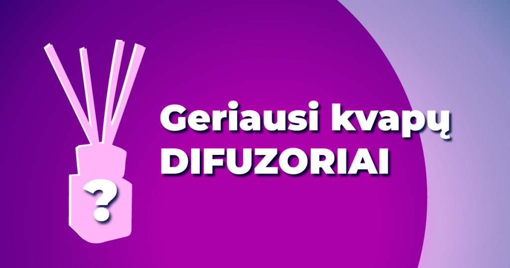 Kokie kvapų difuzoriai geriausi?