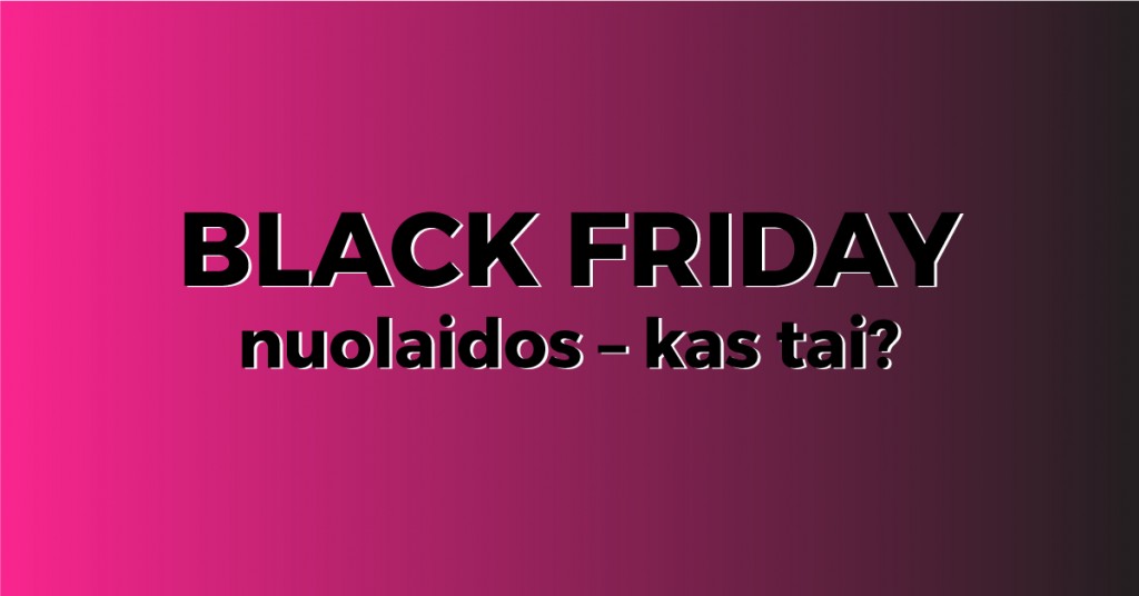 Black Friday nuolaidos – kas tai?