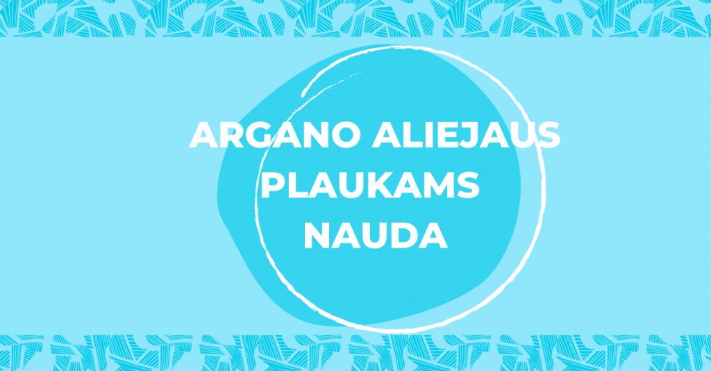 Argano aliejus plaukams ir jo nauda