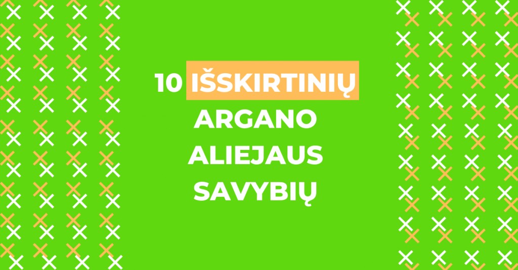 Argano aliejus plaukams: 10 išskirtinių jo savybių 