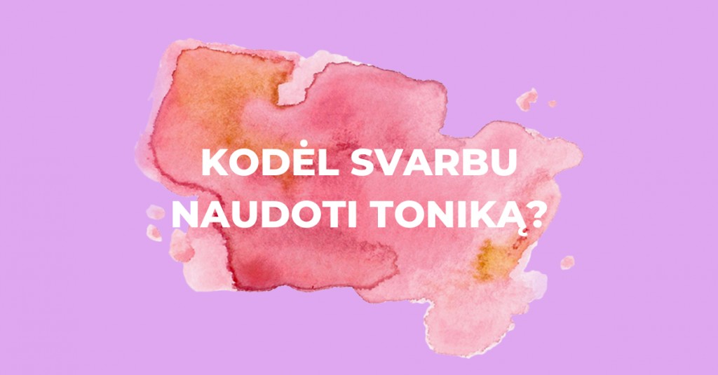 Kodėl toks yra svarbus TONIKAS?