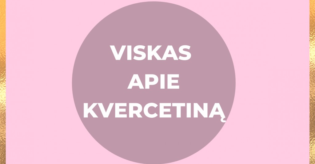 Kvercetinas: kaina, pliusai ir minusai