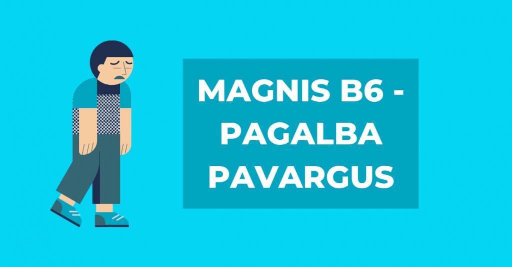 Natūrali pagalba pavargus: magnis B6