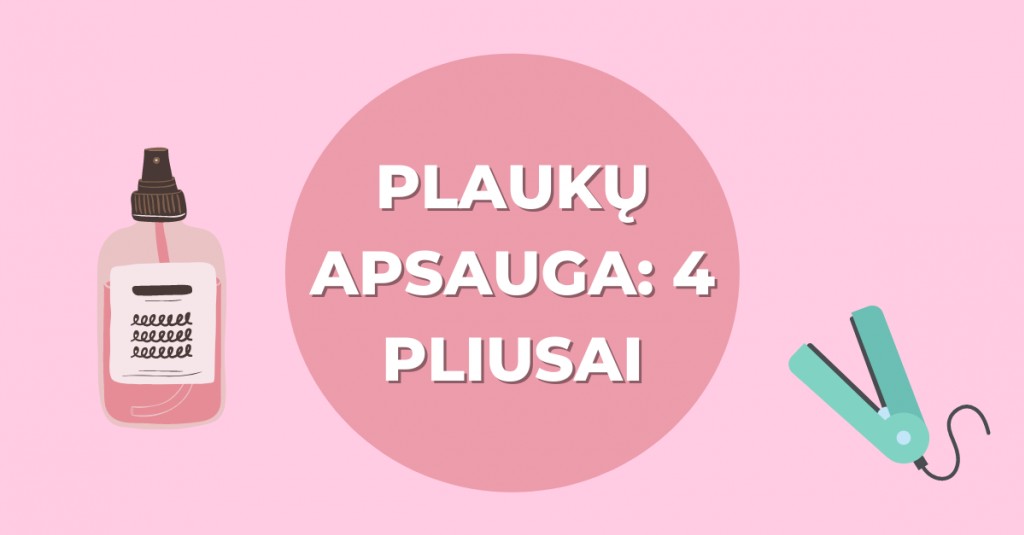 Plaukų apsauga: 4 pliusai