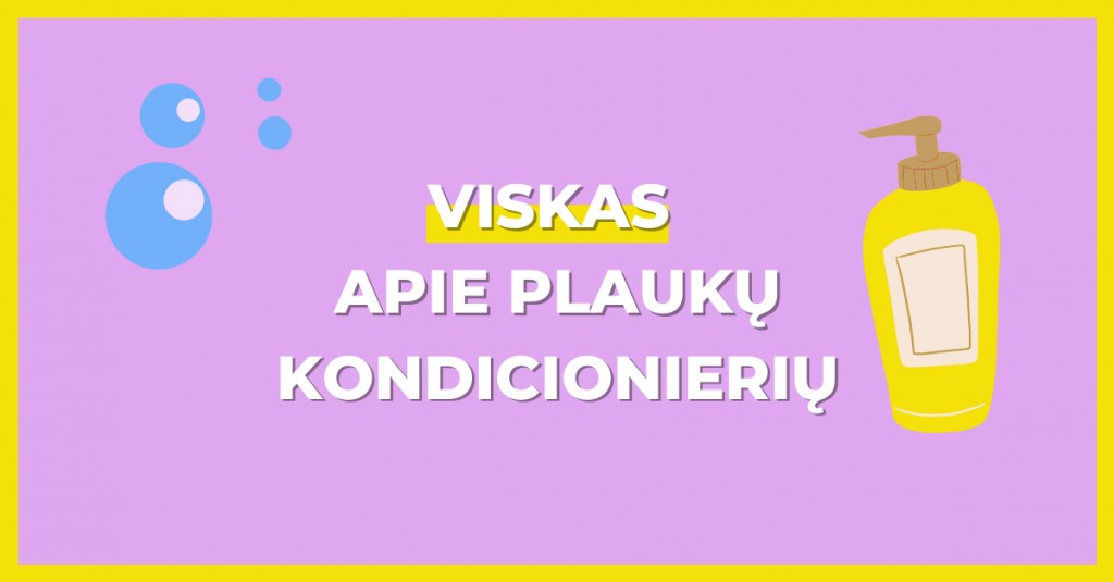 Plaukų kondicionierius: kas tai bei kaip naudoti?