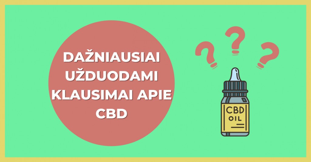 CBD aliejus ir dažniausiai užduodami klausimai apie jį