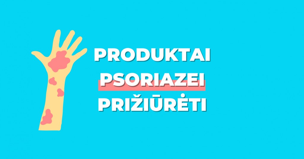 Kankina psoriazė? Kosmetikos produktai, kurie padės prižiūrėti jautrią odą