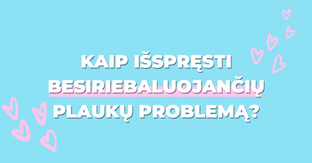 Kodėl plaukai greitai riebaluojasi ir kaip išspręsti šią problemą?