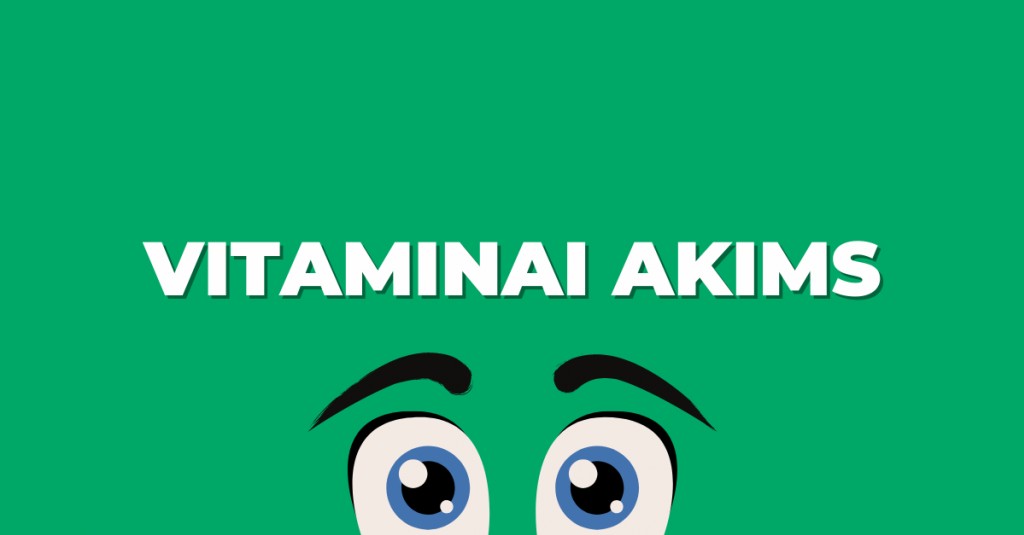 Vitaminai akims - gausiais ingredientais turtingas kompleksas akims