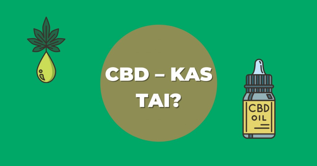 CBD – kas tai?