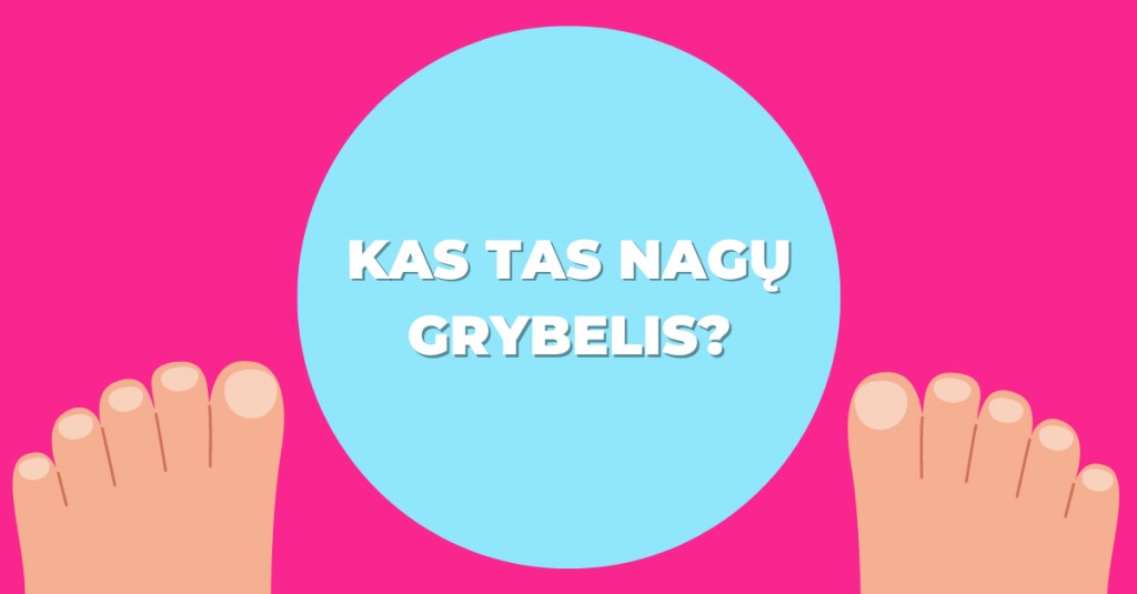 Nagų grybelis: kokia tai liga bei kaip užkirsti kelią jos plitimui?