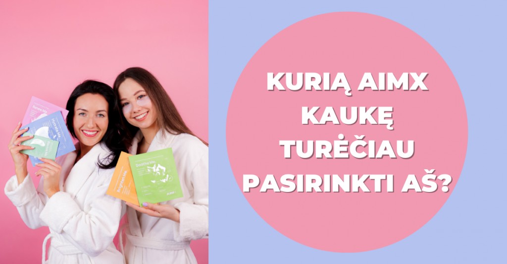 AIM X veido kaukės lakštinės – kurią turėčiau pasirinkti aš?