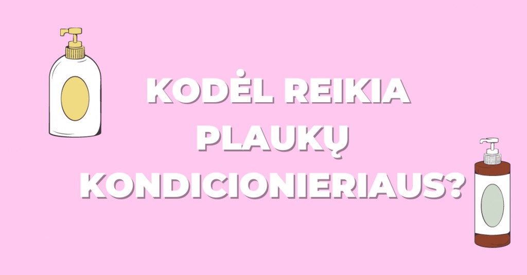 Kam reikalingas plaukų kondicionierius?