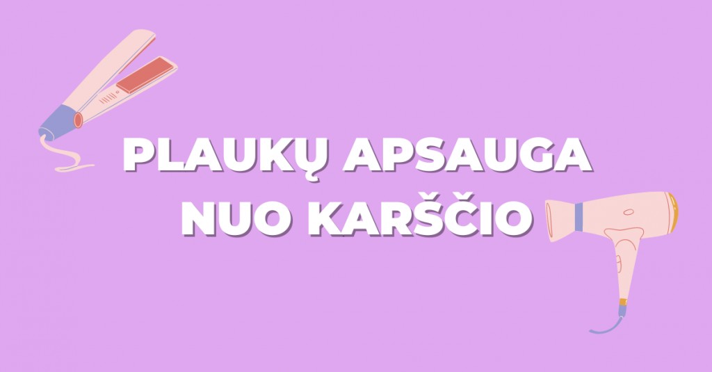 Plaukų apsauga nuo karščio – TOP priemonės