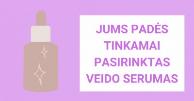 Veido serumas – priemonė, kuri padės, tinkamai pasirinkus