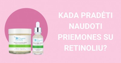 Priemonės su retinoliu: kada reikėtų pradėti naudoti?