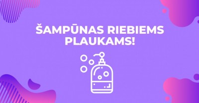 Dažnai riebaluojasi plaukai? Šampūnas riebiems kaip tik tau!