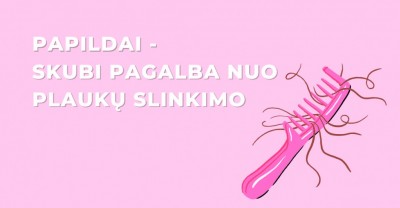     Į pagalbą nuo plaukų slinkimo atskuba papildai