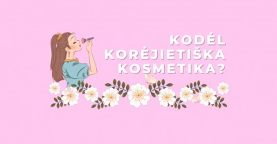 Kodėl verta rinktis korėjietišką kosmetiką?