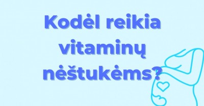 Vitaminai nėščiosioms – kodėl reikia juos vartoti nėštukėms?