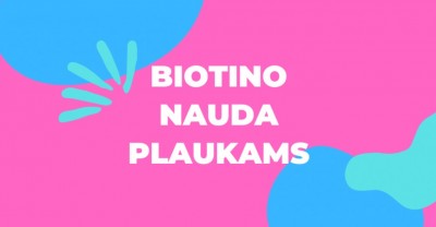 Ar žinai kuo naudingas biotinas plaukams?