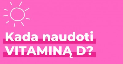 Vitaminas D – ne tik vasarą