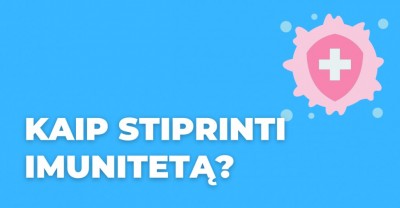 Imunitetas – kaip jį stiprinti?