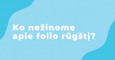 Folio rūgštis – ko mes apie ją nežinome?