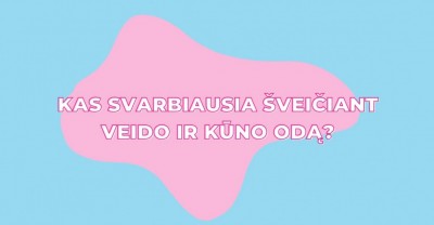 Veido ir kūno šveitimas – kas svarbiausia?