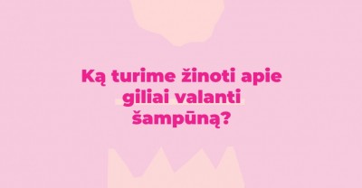 Giliai valantis šampūnas TRX – ką turime žinoti?