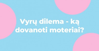 Dilema vyrams – ką dovanoti moterims Kalėdų proga?