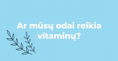 Mūsų oda – ar jai reikia vitaminų?