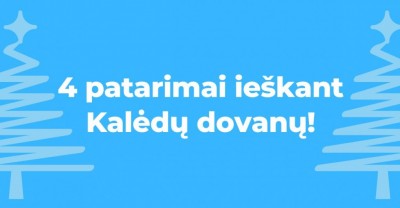 4 naudingi patarimai ieškantiems kalėdinės dovanos