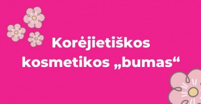 Korėjietiškos kosmetikos „bumas“ – kodėl ji tokia populiari?