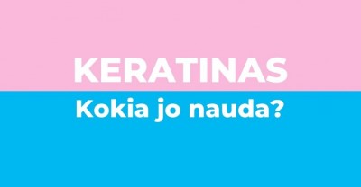 Keratinas: kam jis ir kokią naudą teikia?