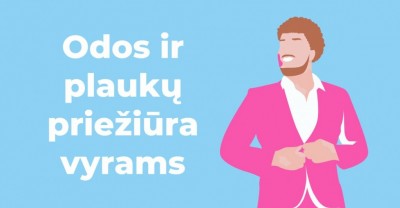 Odos ir plaukų priežiūra vyrams – pasirūpinkite savimi