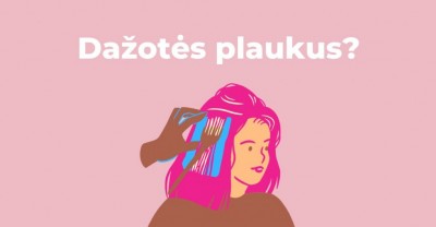 Dažotės plaukus? Atkreipkite dėmesį į jų priežiūrą!