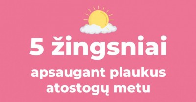 5 žingsniai atostogų metu ir plaukai bus apsaugoti!